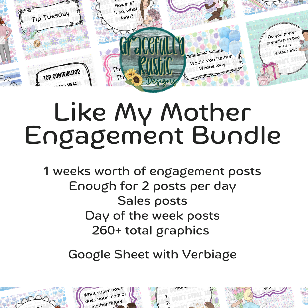 Like My Mother | Mother's Day | Engagement Bundle