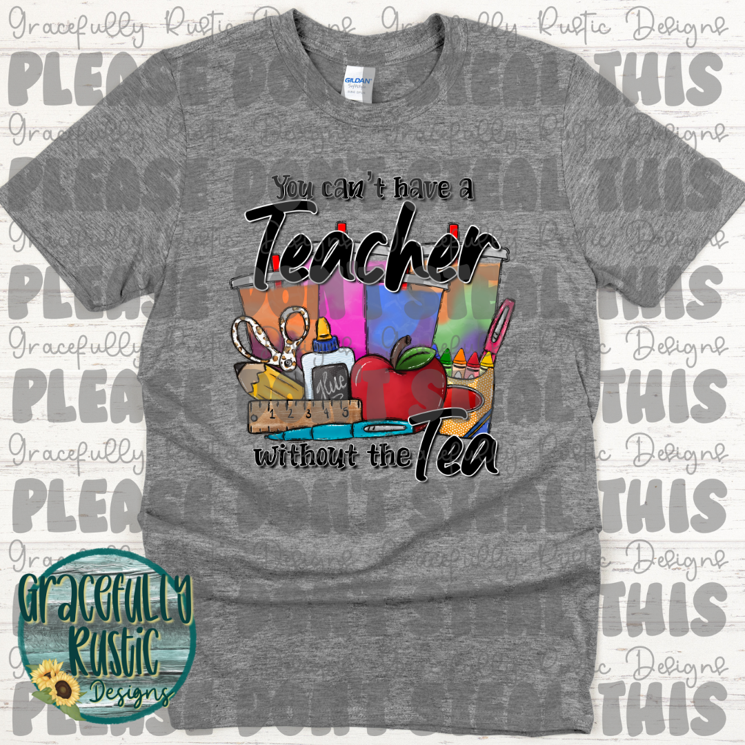 You can't have a Teacher without the Tea | Semi Exclusive Design