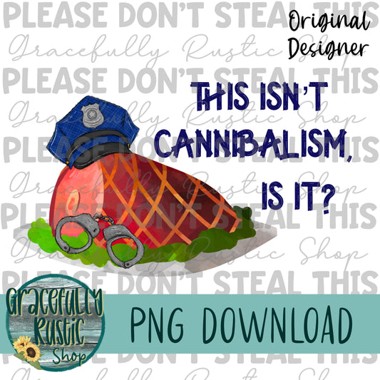 This isn’t cannibalism, is it? | Full Color | PNG