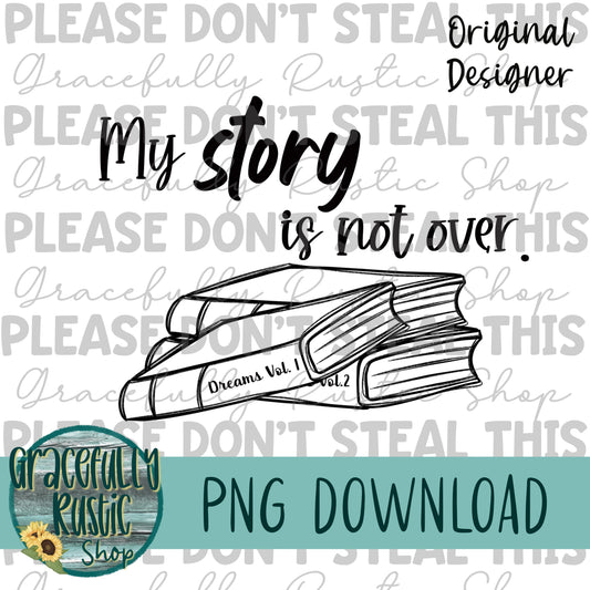 My story is not over | Single Color - Black | PNG