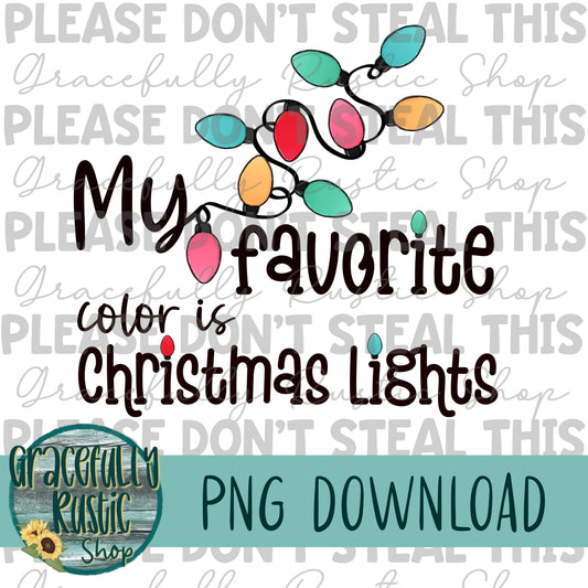 My Favorite Color is Christmas Light | Full Color | PNG