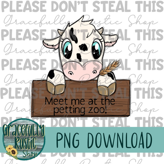 Meet me at the petting zoo | Cute Cow | Full Color | PNG