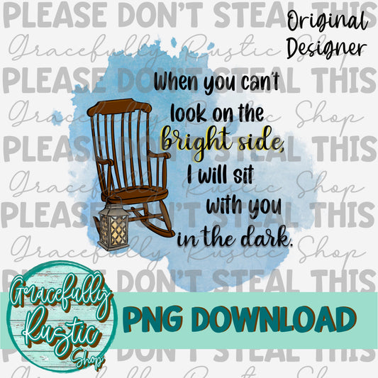 When you can’t look on the bright side, I will sit with you in the dark - Rocking Chair Lantern - PNG