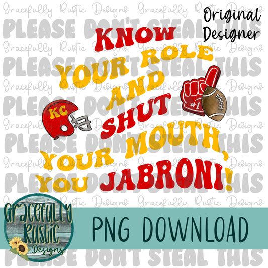 Know your role jabroni | KC Chiefs | Full Color | PNG